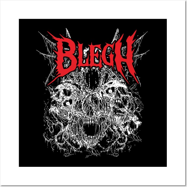 Blegh - Death Metal, Heavy Metal, Metalcore Wall Art by Riot! Sticker Co.